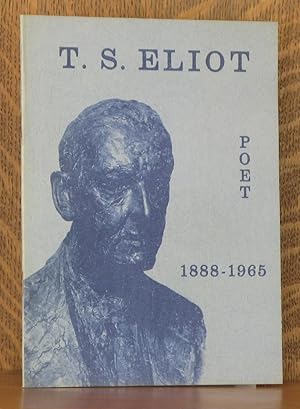 Image du vendeur pour T. S. ELIOT, POET 1888-1965 mis en vente par Andre Strong Bookseller