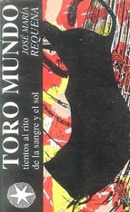 Imagen del vendedor de TORO MUNDO: Tientos al rito de la sangre y el sol a la venta por KALAMO LIBROS, S.L.