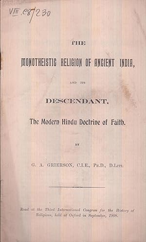 The monotheistic religion of ancient India, and its descendant, the modern Hindu doctrine of faith