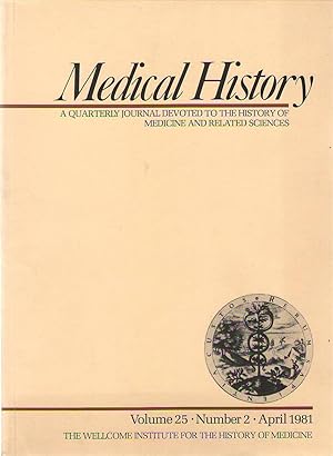 Imagen del vendedor de Medical History, A quarterly Journal devoted to the History of Medicine and Related Sciences. Volume 25 - Number 2 - October 1981 a la venta por PRISCA