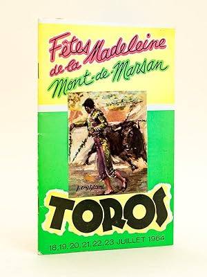 Fêtes de la Madeleine. Mont-de-Marsan. Toros 18, 19, 20, 21, 22, 23 juillet 1964