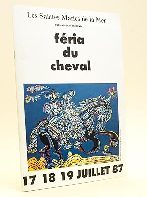 Seller image for Les Saintes Maries de la Mer. Fria du Cheval. 17 18 19 Juillet 87 [ 1987 ] for sale by Librairie du Cardinal