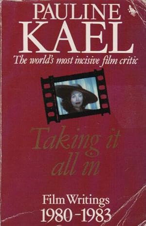 Seller image for TAKING IT ALL IN. Film Writings 1980-1983. for sale by Black Stump Books And Collectables