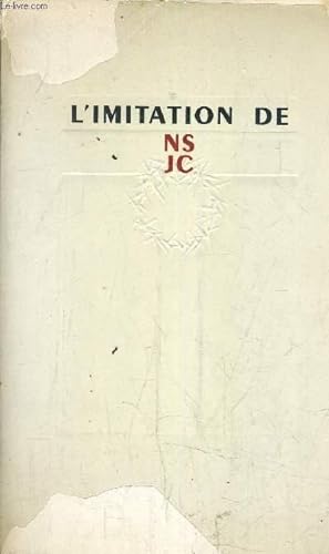 Bild des Verkufers fr L'IMITATION DE NOTRE SEIGNEUR JESUS CHRIST. zum Verkauf von Le-Livre