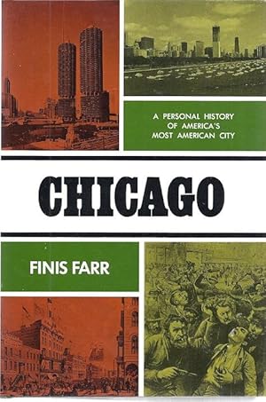 Bild des Verkufers fr CHICAGO: A PERSONAL HISTORY OF AMERICA'S MOST AMERICAN CITY zum Verkauf von Columbia Books, ABAA/ILAB, MWABA