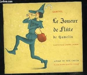 Bild des Verkufers fr LE JOUEUR DE FLUTE DE GAMELIN. zum Verkauf von Le-Livre