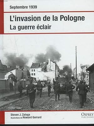 Bild des Verkufers fr L'INVASION DE LA POLOGNE. LA GUERRE ECLAIR. zum Verkauf von Le-Livre
