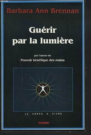 Image du vendeur pour GUERIR PAR LA LUMIERE mis en vente par Le-Livre