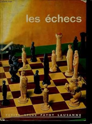 Bild des Verkufers fr LES ECHECS. INITIATION A LA PRATIQUE DU JEU zum Verkauf von Le-Livre