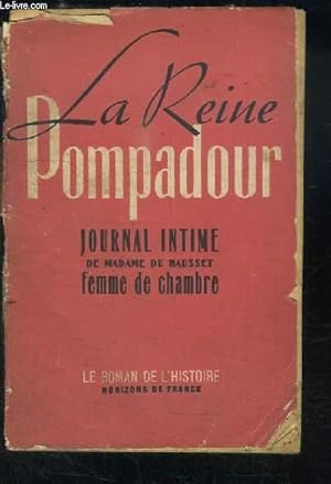 Imagen del vendedor de La Reine Pompadour. Journal intime d'une femme de chambre. a la venta por Le-Livre