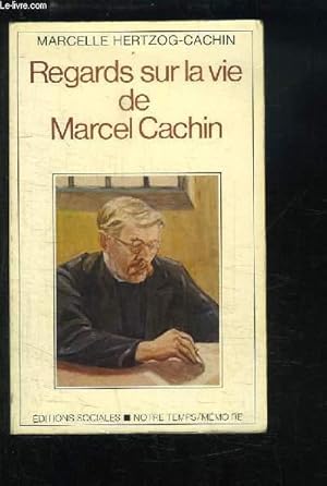 Immagine del venditore per Regards sur la vie de Marcel Cachin. venduto da Le-Livre