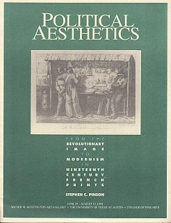 Seller image for Political Aesthetics: From the Revolutionary Image to Modernism in Nineteenth Century French Prints for sale by LEFT COAST BOOKS