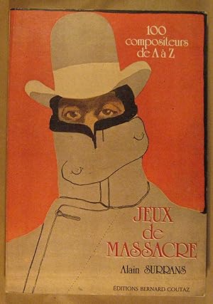 Immagine del venditore per Jeux De Massacre: 100 Compositeurs de A a Z venduto da Pistil Books Online, IOBA