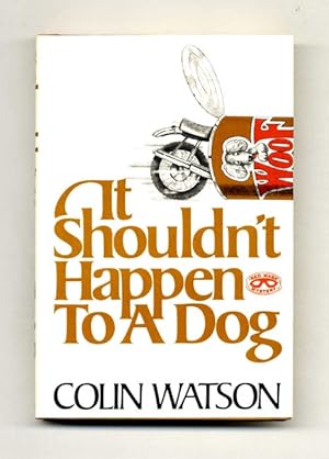 It Shouldn't Happen To A Dog - 1st Edition/1st Printing