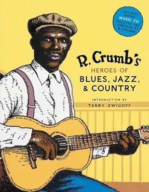 Bild des Verkufers fr R. Crumb Heroes of Blues, Jazz & Country zum Verkauf von AHA-BUCH GmbH