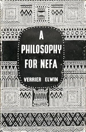 Bild des Verkufers fr A Philosophy For NEFA. zum Verkauf von Asia Bookroom ANZAAB/ILAB