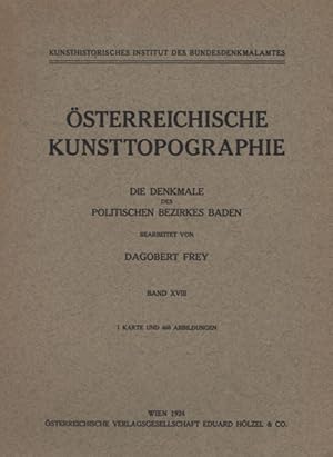 Bild des Verkufers fr Die Denkmale des politischen Bezirkes Baden [in Niedersterreich]. zum Verkauf von Georg Fritsch Antiquariat