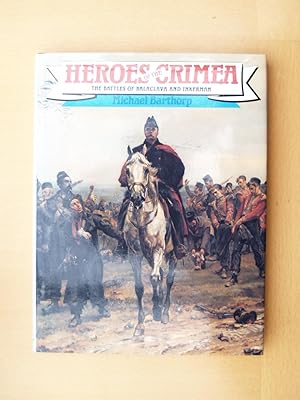 Immagine del venditore per Heroes of the Crimea: The Battles of Balaclava and Inkermann venduto da Terry Blowfield