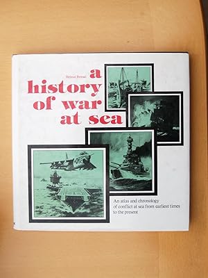 Bild des Verkufers fr History of War at Sea: An Atlas and Chronology of Conflict at Sea from Earliest Times to the Present. Tr by Major I.G.D.G. Smith zum Verkauf von Terry Blowfield