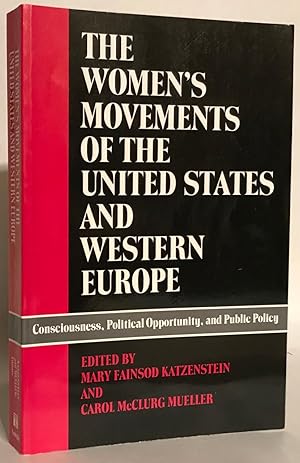Image du vendeur pour The Women's Movements of the United States and Western Europe: Consciousness, Political Opportunity, and Public Policy. mis en vente par Thomas Dorn, ABAA