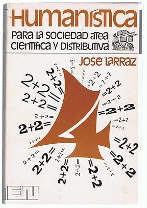 Seller image for HUMANSTICA PARA LA SOCIEDAD ATEA, CIENTFICA Y DISTRIBUTIVA for sale by Librera Torren de Rueda