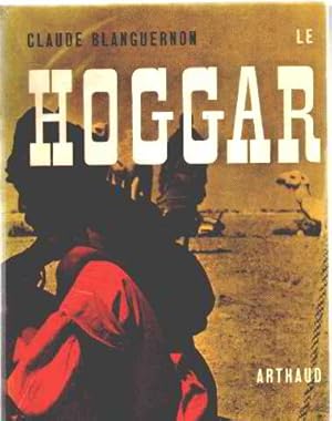 Imagen del vendedor de Le hoggar a la venta por librairie philippe arnaiz