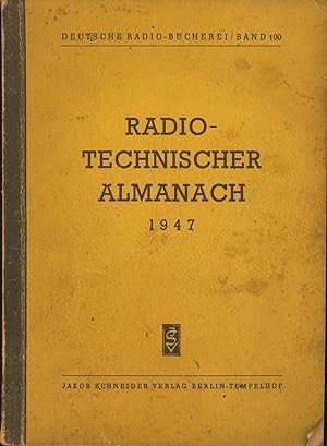 Bild des Verkufers fr Radio-Technischer Almanach 1947,Deutsche Radio-Bcherei Band 100 zum Verkauf von Antiquariat Kastanienhof