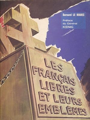 Imagen del vendedor de Les Franais libres et leurs emblmes a la venta por LIBRAIRIE GIL-ARTGIL SARL