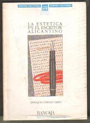 Imagen del vendedor de LA ESTTICA EN EL ESCRITOR ALICANTINO a la venta por Librera Raimundo