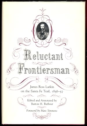 Immagine del venditore per Reluctant Frontiersman: James Ross Larkin on the Sante Fe Trail, 1856-57 venduto da Don's Book Store