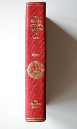 The Upper Ottawa Valley to 1885: A Collection of Documents