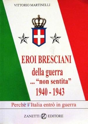 Seller image for Eroi bresciani della guerra. "non sentita". for sale by Libreria La Fenice di Pietro Freggio