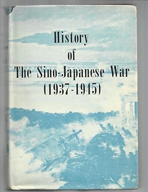 Image du vendeur pour HISTORY OF THE SINO~JAPANESE WAR (1937~1945) mis en vente par Chris Fessler, Bookseller