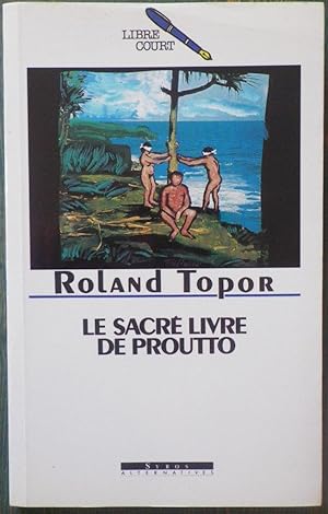 Bild des Verkufers fr Le sacr livre de Proutto. zum Verkauf von Bouquinerie Aurore (SLAM-ILAB)