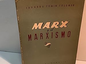 Seller image for MARX Y EL MARXISMO COMIN COLOMER EDUARDO 1949 for sale by LIBRERIA ANTICUARIA SANZ