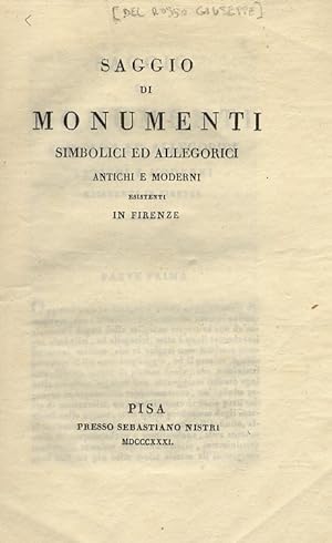 Saggio di monumenti simbolici ed allegorici antichi e moderni esistenti in Firenze.