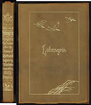 Image du vendeur pour The Tale of Lohengrin Knight of the Swan after the Drama of Richard Wagner Presented by Willy Pogany mis en vente par Schooner Books Ltd.(ABAC/ALAC)