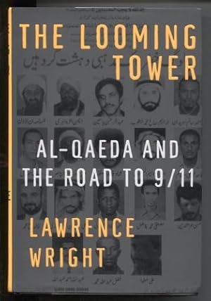 Bild des Verkufers fr The Looming Tower: Al-Qaeda and the Road to 9/11 zum Verkauf von E Ridge Fine Books