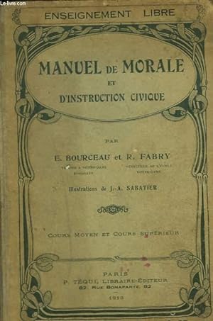 Bild des Verkufers fr MANUEL DE MORALE ET D'INSTRUCTION CIVIQUE. COURS MOYEN ET COURS SUPERIEUR. zum Verkauf von Le-Livre