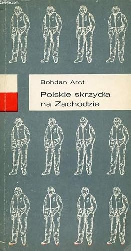 Bild des Verkufers fr POLSKIE SKRZYDLA NA ZACHODZIE zum Verkauf von Le-Livre