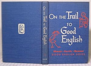 Seller image for On the trail to good English (Good English Series) for sale by you little dickens