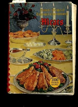 Image du vendeur pour Favorite Recipes of Episcopal Churchwoman : Meats Including Seafood and Poultry [A Cookbook / Recipe Collection / Compilation of Fresh Ideas, Traditional / Regional Fare, Comprehensive Cooking Instructions + Techniques explained] mis en vente par GREAT PACIFIC BOOKS