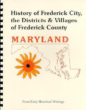 Image du vendeur pour History of Western Maryland; Cities and Districts of Frederick County Maryland mis en vente par A Plus Printing