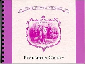 Image du vendeur pour A History of Pendleton County West Virginia; Franklin West Virginia History mis en vente par A Plus Printing