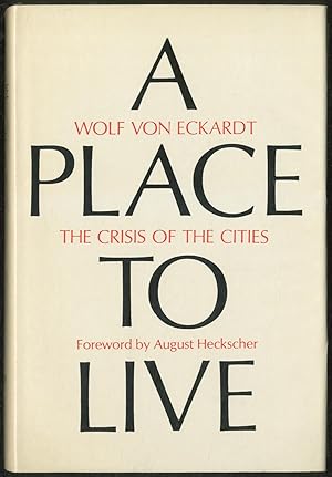 Seller image for A Place to Live: The Crisis of the Cities for sale by Between the Covers-Rare Books, Inc. ABAA