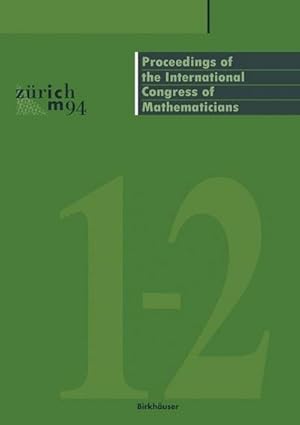 Bild des Verkufers fr Proceedings of the International Congress of Mathematicians : August 311, 1994 Zrich, Switzerland zum Verkauf von AHA-BUCH GmbH