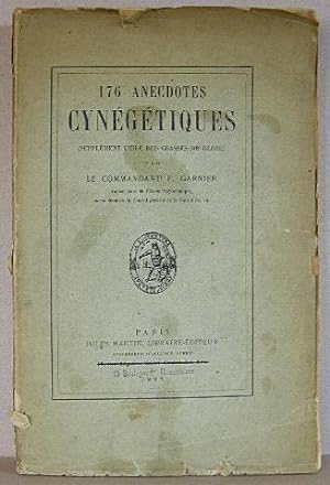 176 ANECDOTES CYNEGETIQUES, Supplement Utile Des Chasses Du Globe