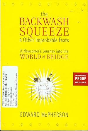 Seller image for The Backwash Squeeze & Other Improbable Feats: A Newcomer's Journey into the World of Bridge for sale by Bookmarc's