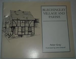Image du vendeur pour Blechingley Village and Parish: An Exploration of the Visible History mis en vente par Beach Hut Books