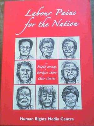 Image du vendeur pour Labour Pains for the Nation: Eight Women Workers Share Their Stories mis en vente par Chapter 1